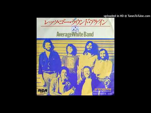 Average White Band - Let's Go Round Again (12'' Version)