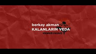 Berkay Akman - Kalanların Veda (Slowed-Reverb) #music #reverb #slowed #sad Resimi