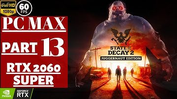 State of Decay 2: Juggernaut Edition | Part 13 /RTX2060Super /Ultra | No Commentary [1080p60fps]