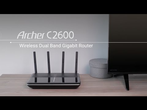 How to Set Up the TP-LINK Archer C2600 Dual Band Wi-Fi Gigabit Router