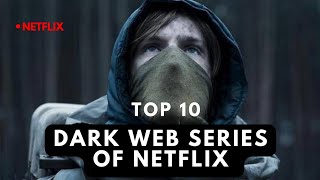 TOP 10 - Best Dark Web Series You Must Watch On #netflix | One Should watch | Available in Hindi