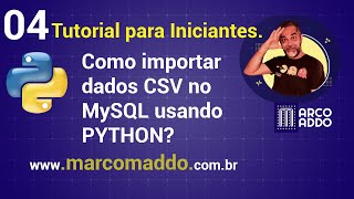 04 Python com Marco Maddo ensinando ler e listar dados de um arquivo CSV. IMPERDÍVEL