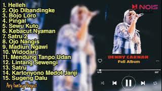 ORA USAH DI UNGKIT YANG LALU ||DENNY CAKNAN 'HELLEH' FULL ALBUM || OJO DIBANDINGKE || BOJO LORO