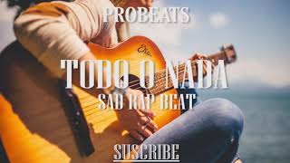 PISTA DE RAP 2019 TODO O NADA BASE DE RAP INSPIRACIÓN - SAD HIP HOP BEAT (Prod.ProBeats)