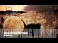 Wellspring Worship - Mighty to Save