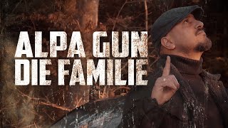 ALPA GUN - DIE FAMILIE (PROD. BY FRANK ONE &amp; LA91)