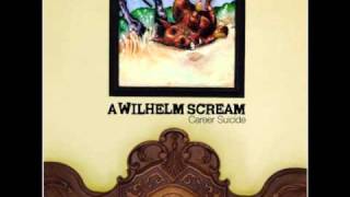 Video thumbnail of "A Wilhelm Scream - Die While We're Young"