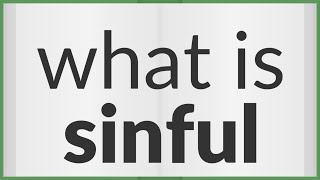 Sinful | meaning of Sinful