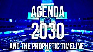 Agenda 2030 \& The Prophetic Timeline | Lee Brainard