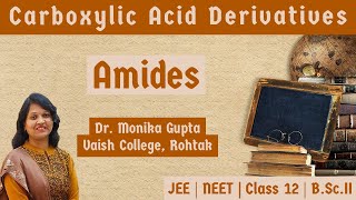 Amides  by Dr. Monika Gupta
