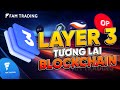 Giải mã Layer 3: Top 4 Coin Layer 3 tiềm năng chuyên gia đánh giá cao