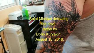 Saint Michael defeating the devil tattoo by Boris Kuryakin, August 18, 2018. Net Worth
