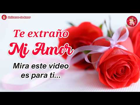 Mi amor, mira este VÍDEO DE AMOR bonito 💕 lo hice para ti TE TE EXTRAÑO