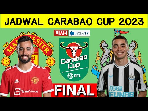 Jadwal Final Carabao Cup 2023 | Man United vs Newcastle | Final Piala Liga Inggris | Live Mola tv