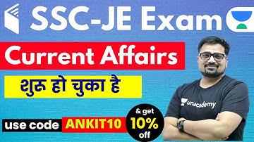 SSC JE | Current Affairs Complete Course | Use Code "ANKIT10" & Get 10% Off