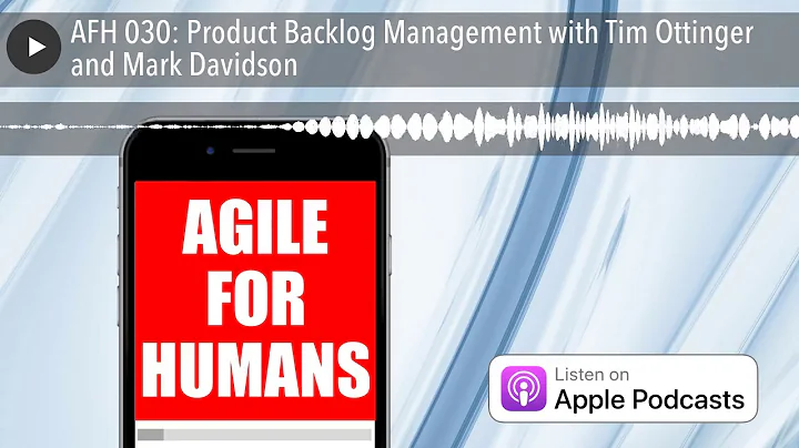 AFH 030: Product Backlog Management with Tim Ottinger and Mark Davidson