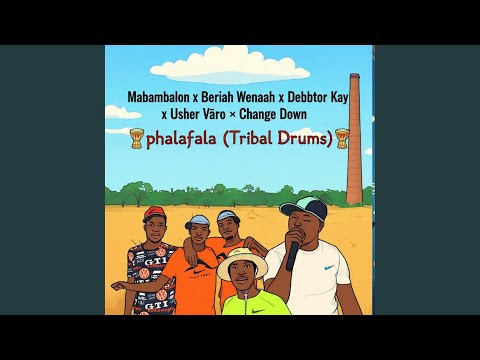 Phalafala 2.0(Tribal Drums) (feat. Beriah Wenaah, Debbtor Kay, Usher Vəro & Change Down)