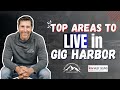 Top Areas to Live in Gig Harbor WA 2022