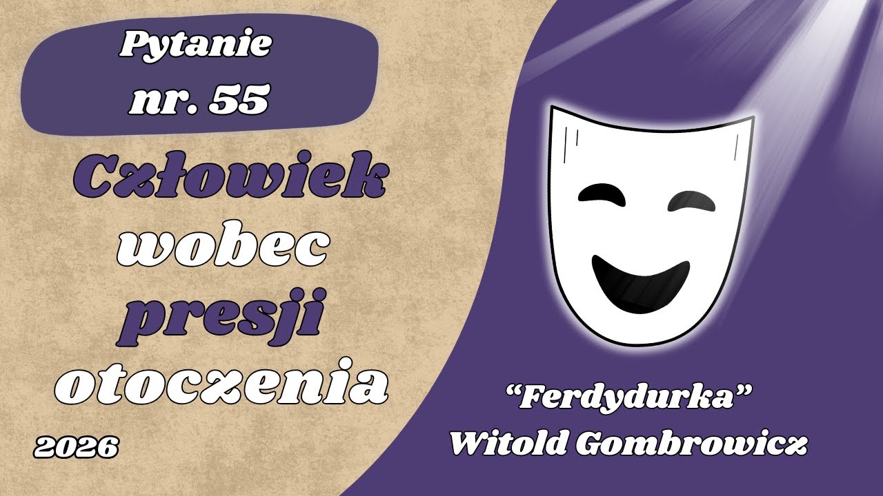 Matura ustna: Człowiek wobec presji otoczenia – “Ferdyd… — Transcript