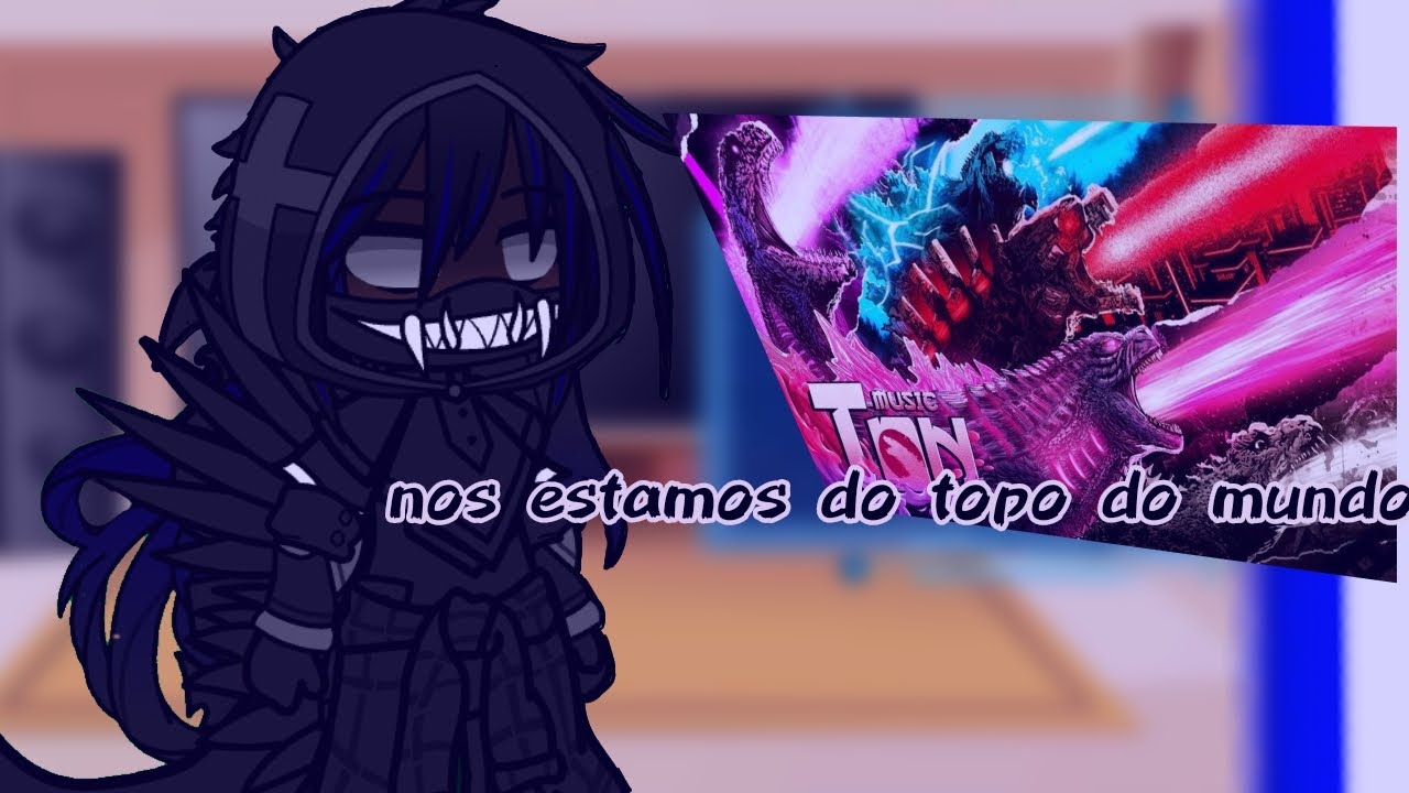 /kaijus Girls+kiyu react a topo do mundo/React/as/