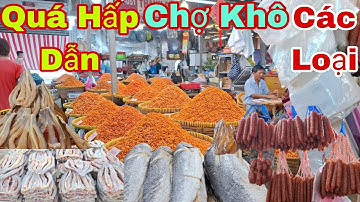 "Chợ Bình Điền-Thiên Đường Cá Khô,MựcKhô Lớn Nhất Sài Gòn!"