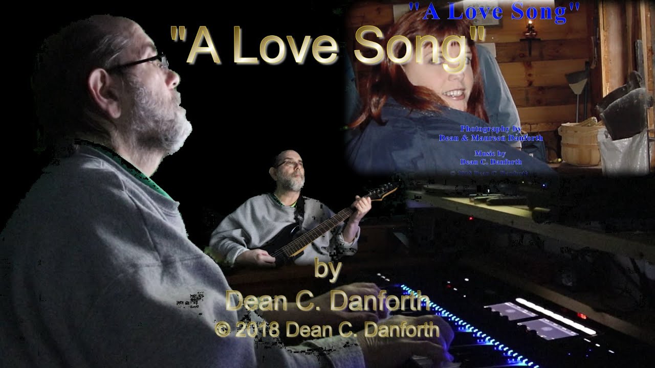 "A Love Song" 24 years later by Dean C. Danforth