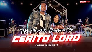 TTM Akustik, Damara De | Cerito Loro | (Official Music Video)