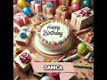 DANICA Happy Birthday Song Happy Birthday To You