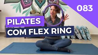 🔒AULA 083 | PILATES COM FLEX RING (AULA COMPLETA)