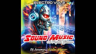 Electro Vol.2 Sound Music En Las Mezclas Dj Jeremys El Dj de Anaco
