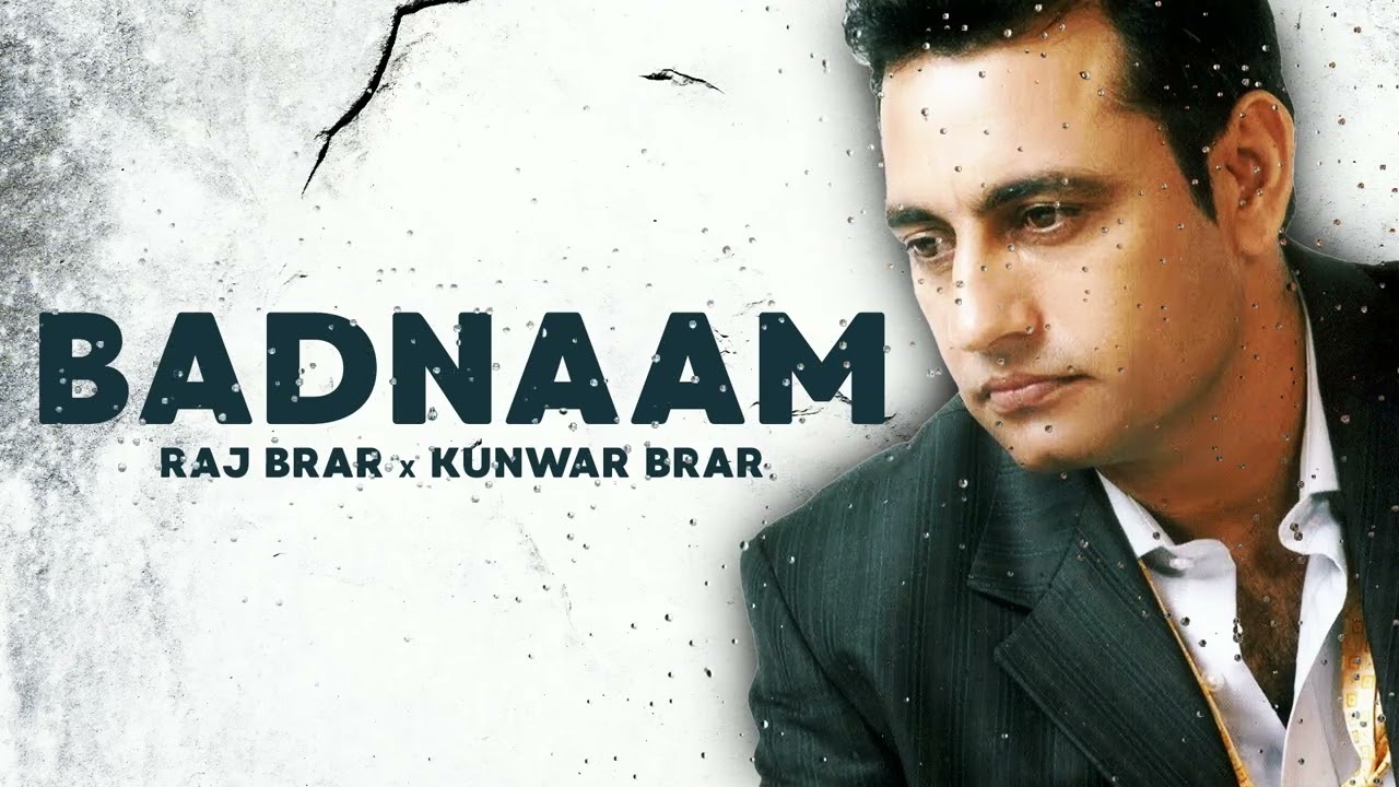 RAJ BRAR : BADNAAM (REMIX) Kunwar Brar | Latest Punjabi Songs 2025 | New Punjabi Classic Songs
