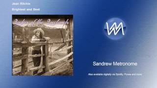 Jean Ritchie - Brightest and Best