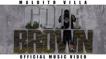 Maldito Villa - Code Brown (Official Music Video) 2019
