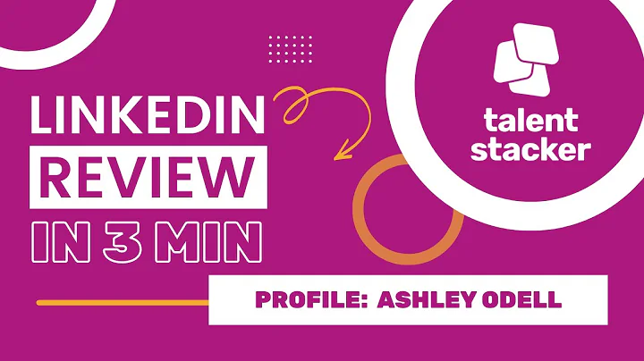 3 Minute LinkedIn Rapid Review  ASHLEY ODELL