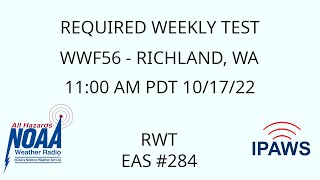 IPAWS Required Weekly Test - WWF56 - EAS #284 - 11:00 AM PDT 10/17/22
