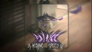 Dj Meriang - Speed Up Songs 😎👊