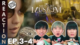 (ENG SUB) [REACTION] Midnight Museum พิพิธภัณฑ์รัตติกาล | EP.3-4 | IPOND TV
