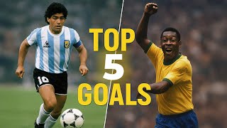 Top 5 World Cup Goals of All Time