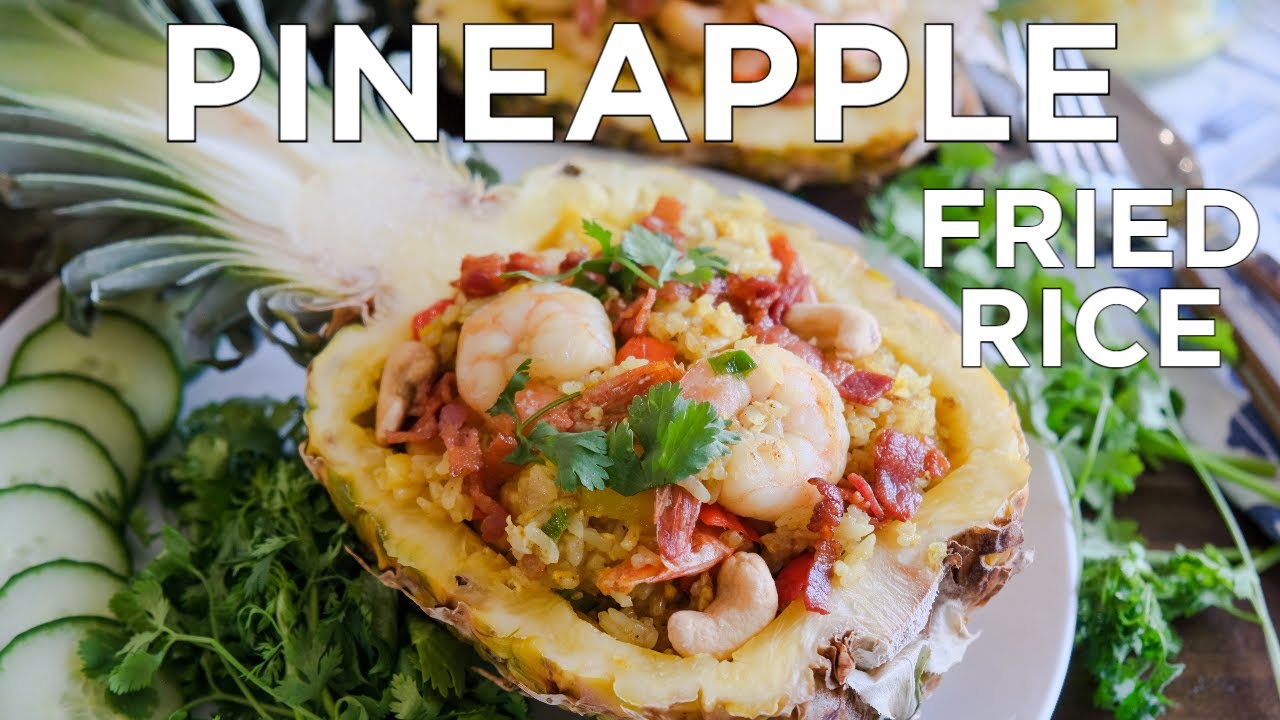 Thai Pineapple Fried Rice and How to Make a Pineapple Bowl     Episode 268