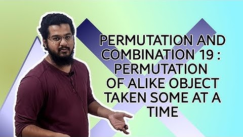 Permutation and Combination 19 | Permutation of Alike object taken some at a time | JEE | Faraz Sir