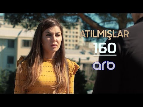 Atılmışlar (160-cı bölüm) - TAM HİSSƏ