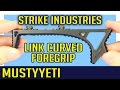 Strike Industries LINK Curved Foregrip | Best Angle Grip? | MustyYeti