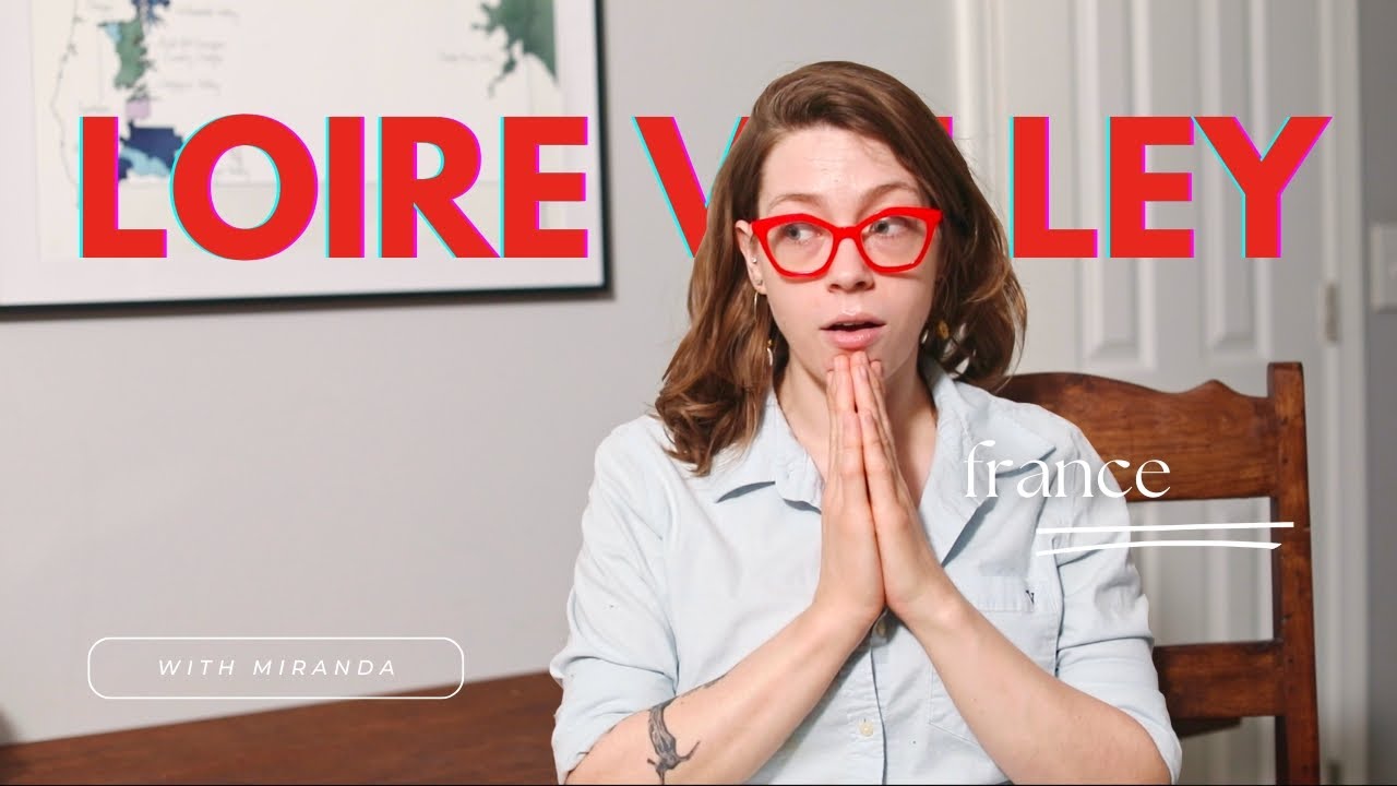 Fundamentals of Wine | Loire Valley