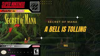 A Bell Is Tolling [Extended] - Secret of Mana