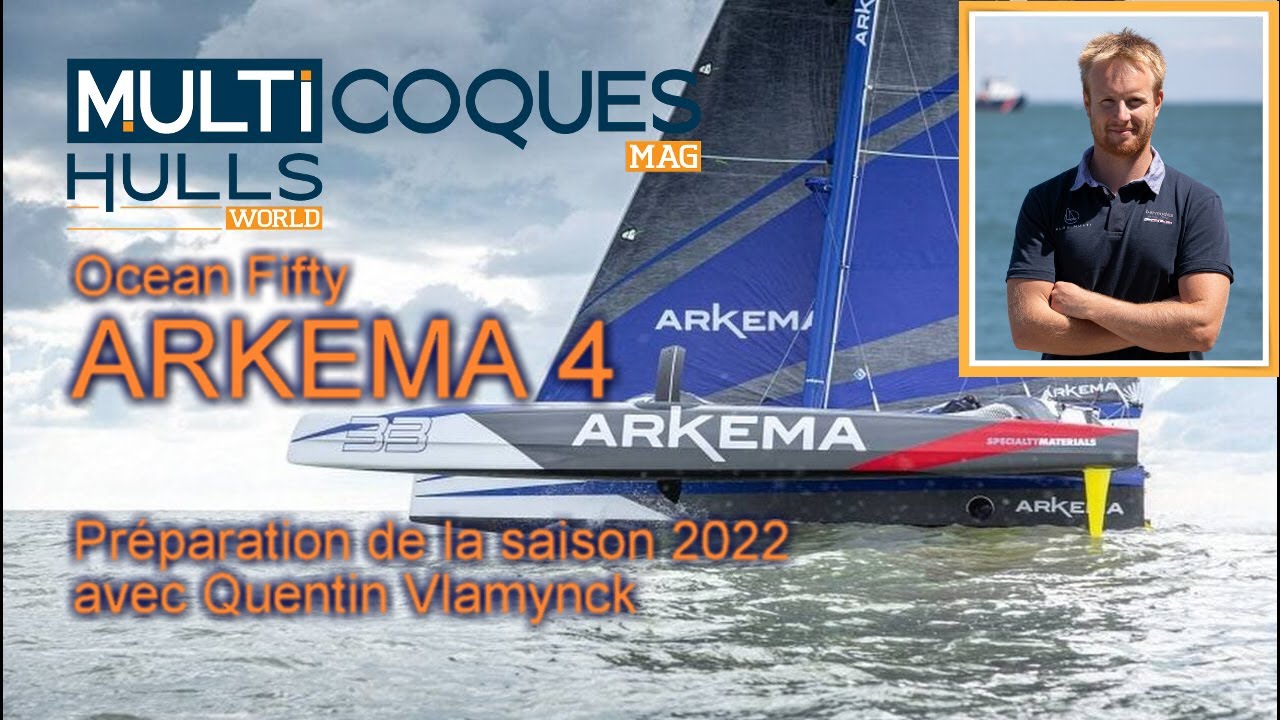 ⁣Trimaran Ocean Fifty Arkema 4 : tous les secrets du chantier saison 2022 avec Quentin Vlamynck !