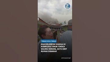 Pertikaian di Timika: Warga Saling Serang Hingga Bakar Rumah