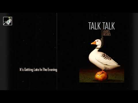 It's Getting Late In The Evening by Talk Talk