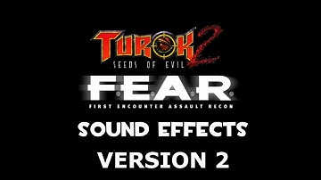 Turok 2: F.E.A.R SFX mod RELEASE