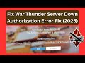 Fix War Thunder Server Down &amp; Authorization Error 80130182 ❌ 2025 Working Solution