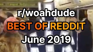 BEST OF REDDIT | r/woahdude Monthly Compilation | June 2019